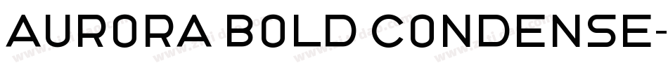 Aurora Bold Condense字体转换
